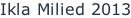 Ikla Milied 2013