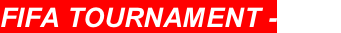 FIFA TOURNAMENT -